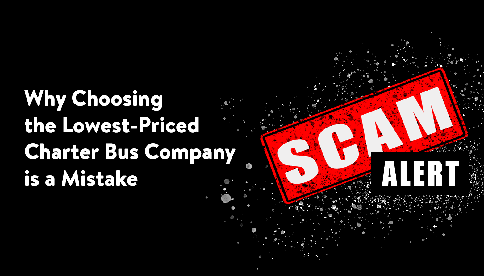 Why Choosing the Lowest-Priced Charter Bus Company is a Mistake